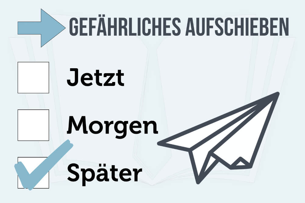 Aufschieberitis
