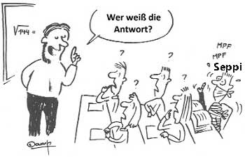 Wer weiss die Antwort Natürlich Seppi.