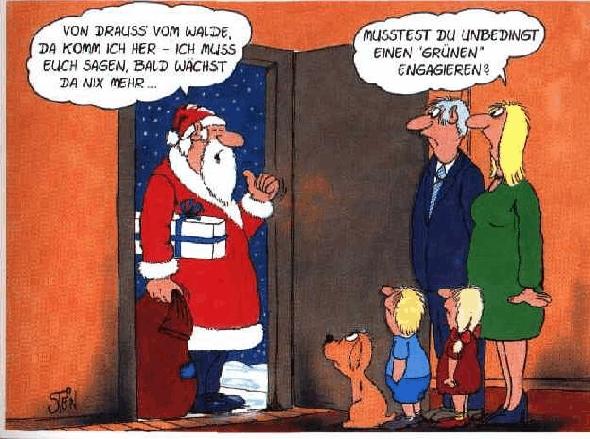 Von Drauss vom Walde, da komm ich her - Ich muss Euch sagen, bald wächst da nix mehr ...