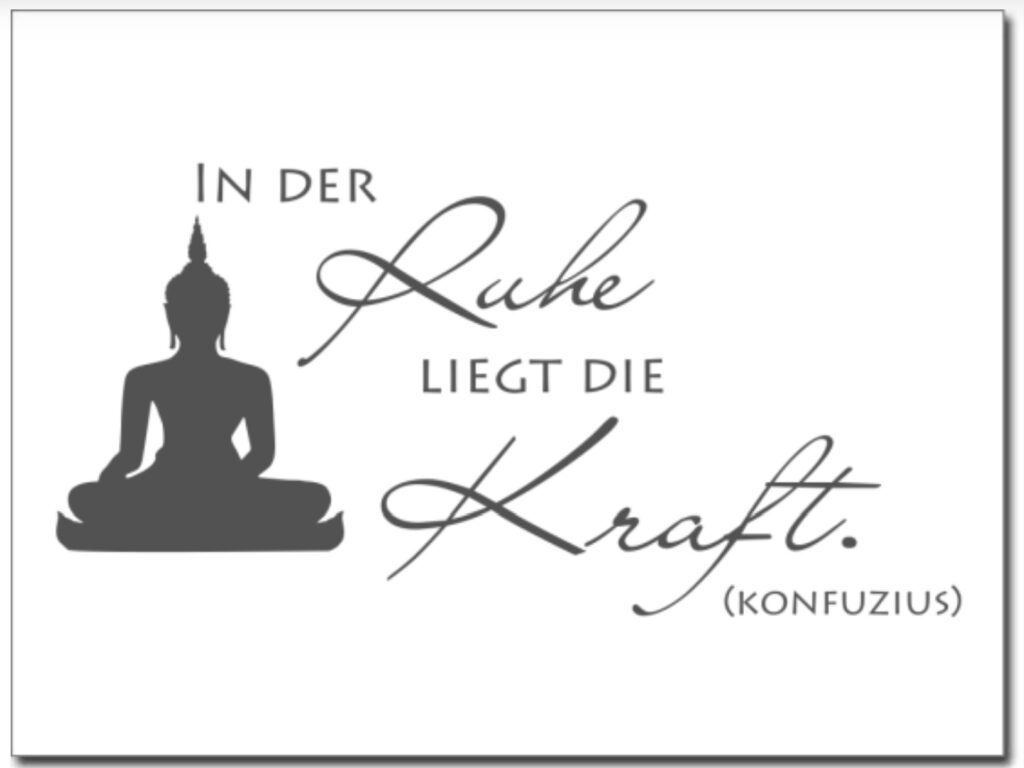 In der Ruhe liegt die Kraft