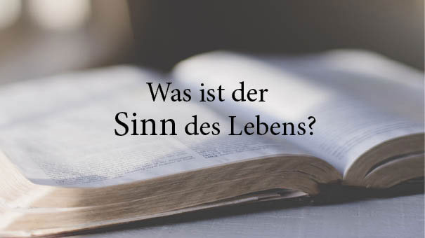 Was ist der Sinn des Lebens